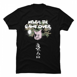 never be game over shirt